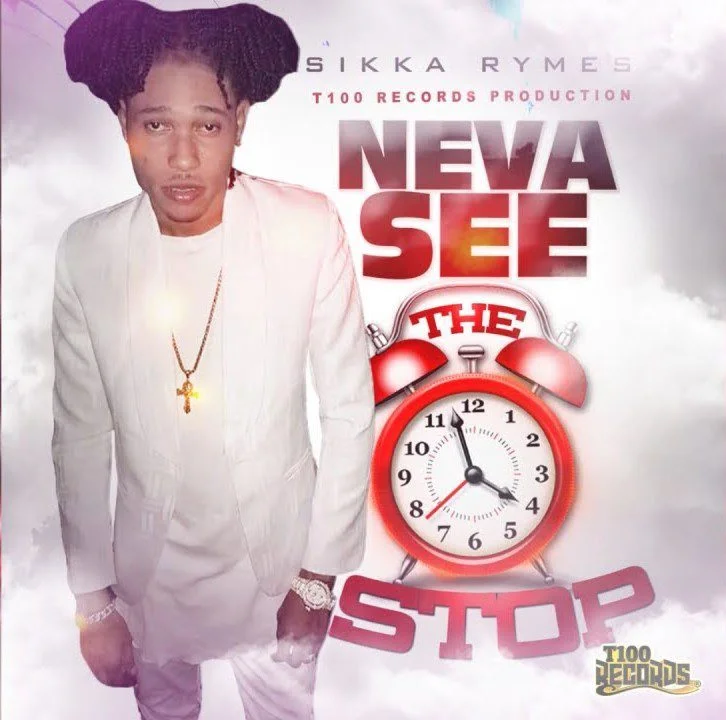 Sikka Rymes – Neva See The Clock Stop (Medellin Cartel Riddim) (Prod. By T100 Records Production) Sikka Rymes – Neva See The Clock Stop (Medellin Cartel Riddim) (Prod. By T100 Records Production)