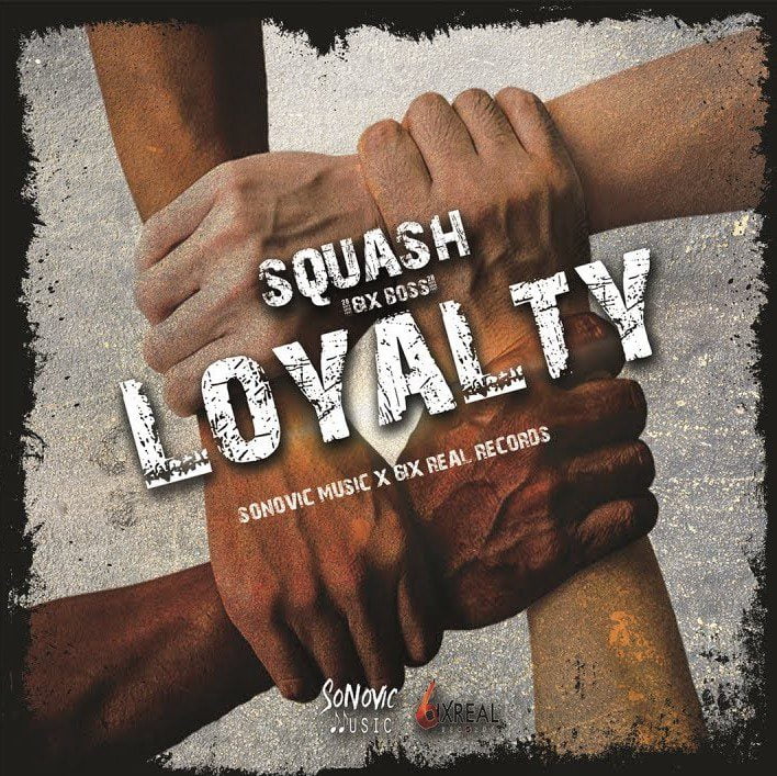 Squash – Loyalty (Prod. By Sonovic Music)
