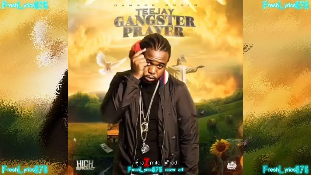 Teejay – Gangsta Prayer (High Supremacy Riddim)
