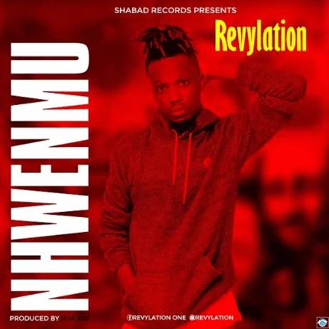 Revlayation – Nhwenenmu (Prod. By 420 Drumz) Revlayation – Nhwenenmu (Prod. By 420 Drumz)