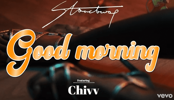 Official Video Stonebwoy Good Morning Ft Chivv Aacehypez