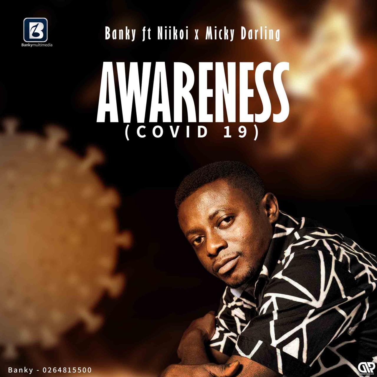 Banky – Awareness (Covid-19) Ft Micky Darling X Niikoi