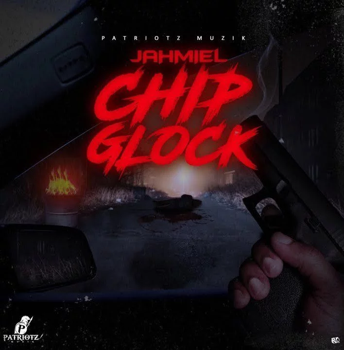 Jahmiel – Chip Glock (Chronic Law Diss) (Prod. By Patriotz Muzik)
