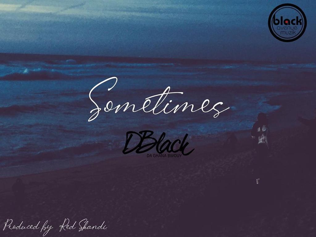 D-Black – Sometimes (Prod. By Red Skandi)