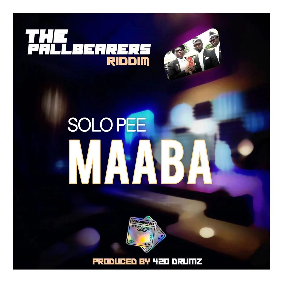 Solopee – Maaba(The Pallbearers Riddim)(Prod. By 420 Drumz) Solopee – Maaba(The Pallbearers Riddim)(Prod. By 420 Drumz)