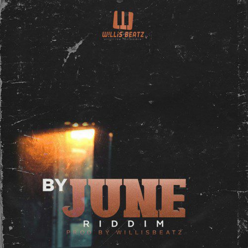 WillisBeatz – By June Riddim