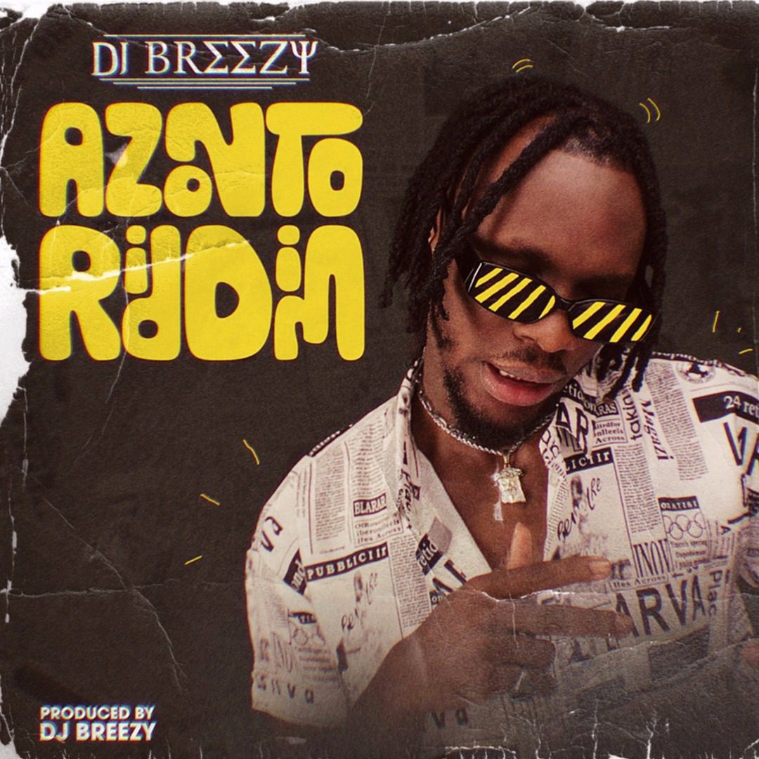 Dj Breezy – Azonto Riddim (Prod. by Dj Breezy)