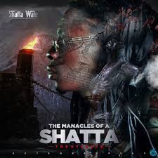 Shatta Wale – Manacles of A Shatta (Full EP)