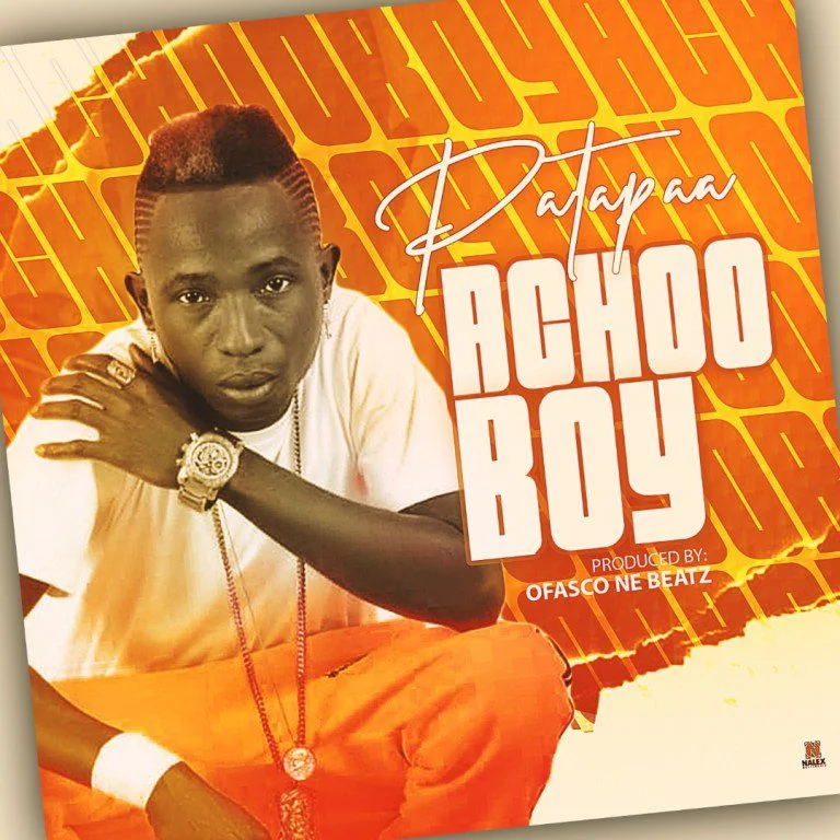 Patapaa – Achoo Boy (Prod. By Ofasco Ne Beatz)