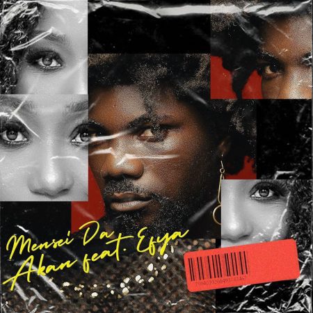 Akan – Mensei Da Ft Efya (Prod. by TwistedWavex)