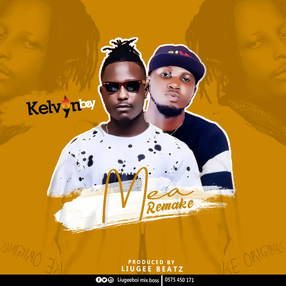 Kelvyn Boy – Mea (Remake) Ft Joey B (Prod. By LiugeeBeatz)