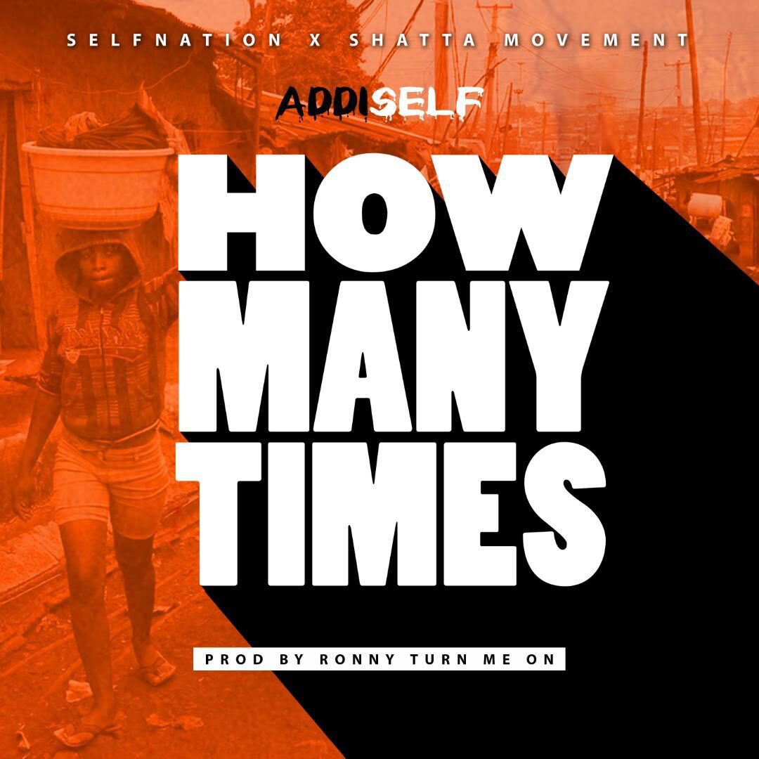 Addi Self – How Many Times (Prod. by Ronny Turn Me On)