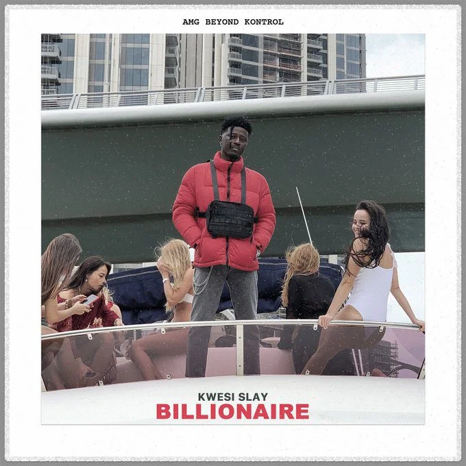 Kwesi Slay – Billionaire (Prod. by DJ Khaled) Kwesi Slay – Billionaire (Prod. by DJ Khaled)