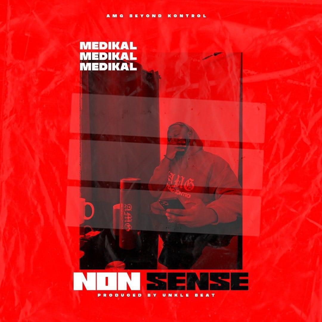 Medikal – Nonsense (Prod. By Unkle Beatz)