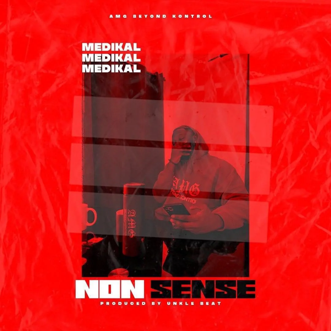 Medikal – Nonsense (Prod. By Unkle Beatz)