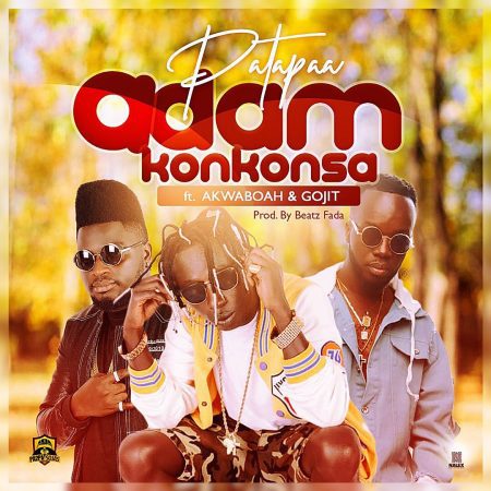 Patapaa – Adam Konkonsa Ft Akwaboah & Gojit (Prod. By Beatz Fada)