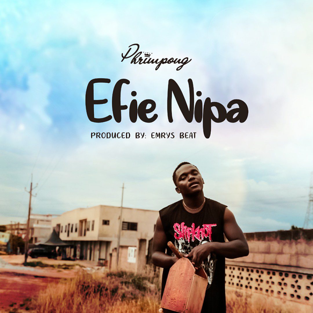 Phrimpong - Efie Nnipa