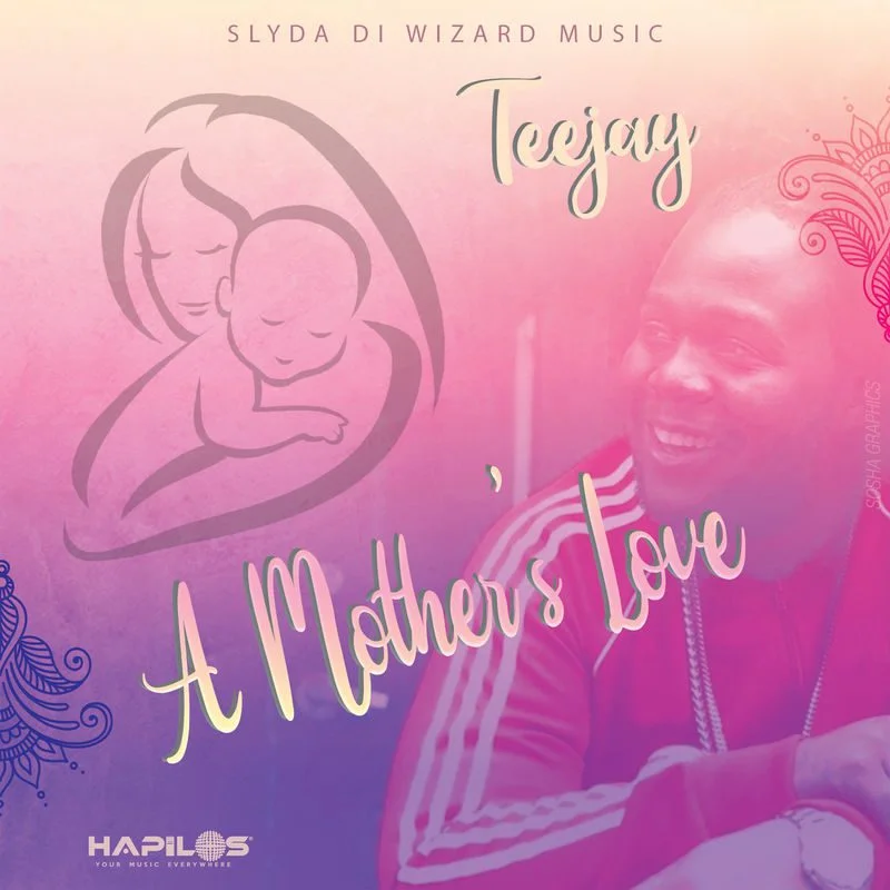 Teejay – A Mothers Love