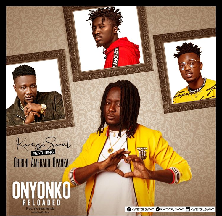 Kweysi Swat – Onyonko Reloaded Ft Obibini x Amerado x Opanka (Prod. by Beatmonsta & Mix by Konfem)