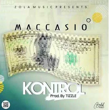 Maccasio – Kontrol (Prod. By Tizzle) Maccasio – Kontrol (Prod. By Tizzle)