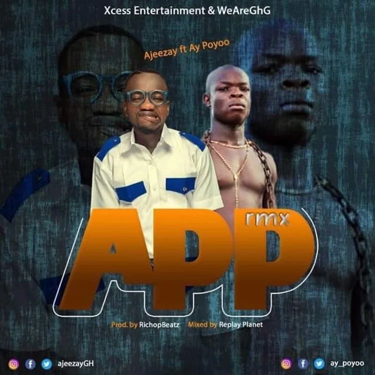 Ajeezay – App Remix Ft AY Poyoo Ajeezay – App Remix Ft AY Poyoo