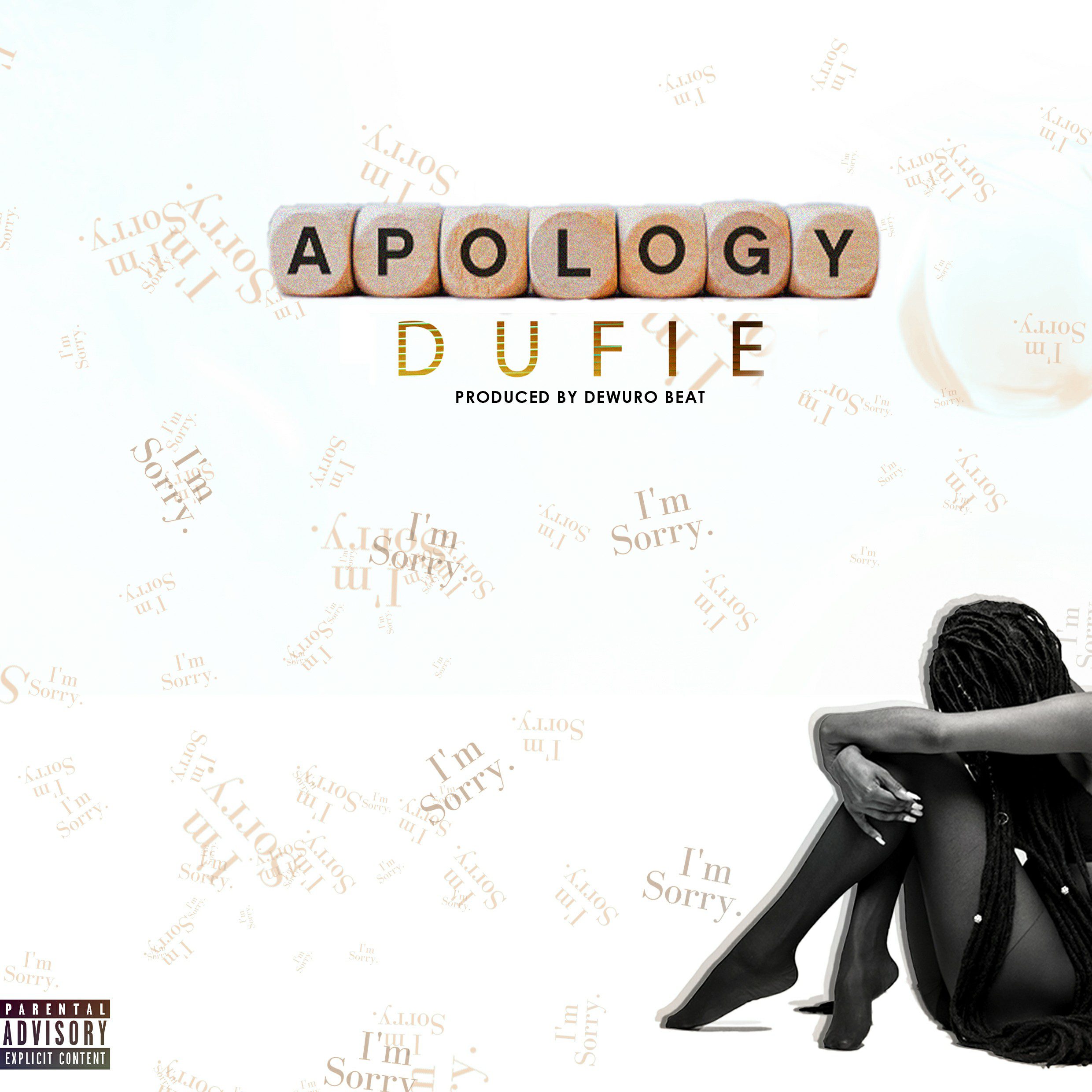 Dufie – Apology (Prod. By Dewuro Beat)