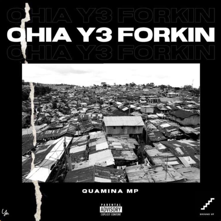 Quamina Mp – Ohia Y3 Forkin (Prod. By Yung D3mz)