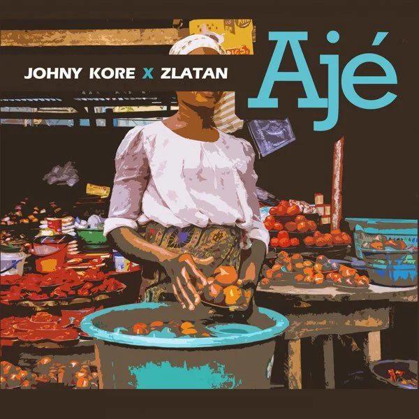 Johny Kore – Aje Ft Zlatan