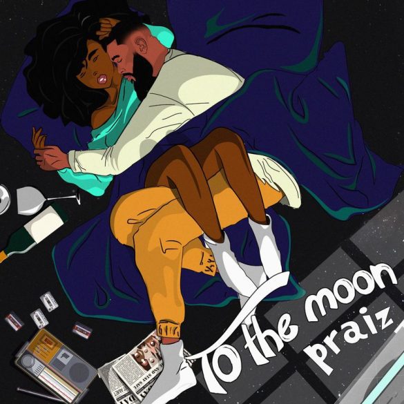 Praiz – To The Moon Ft Kingxn