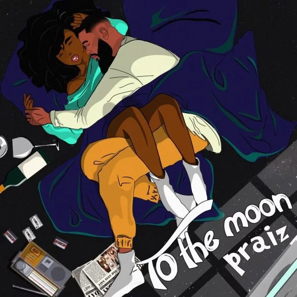 Praiz – To The Moon Ft Kingxn