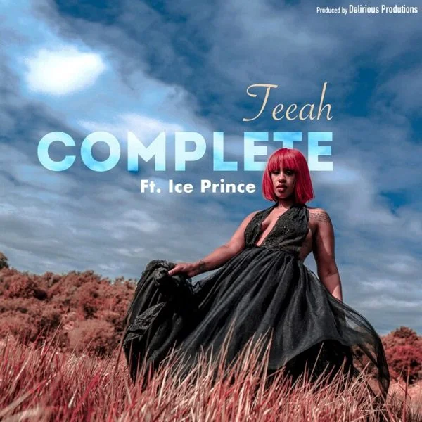 Teeah – Complete (Remix) Ft Ice Prince Teeah – Complete (Remix) Ft Ice Prince