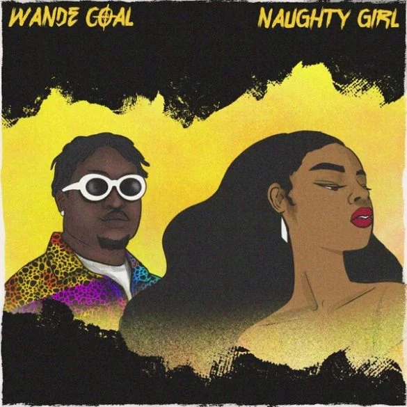 Wande-Coal-Naughty-Girl-585x585-1 Wande Coal – Naughty Girl