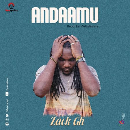 Zack Gh – Andaamu (Prod. By WillisBeatz)