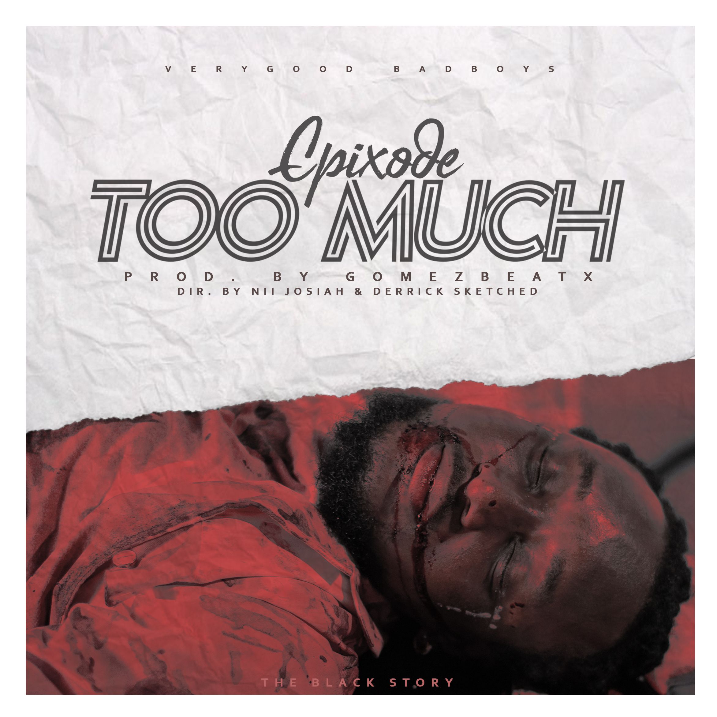 Epixode – Too Much (#Black Lives Matters)