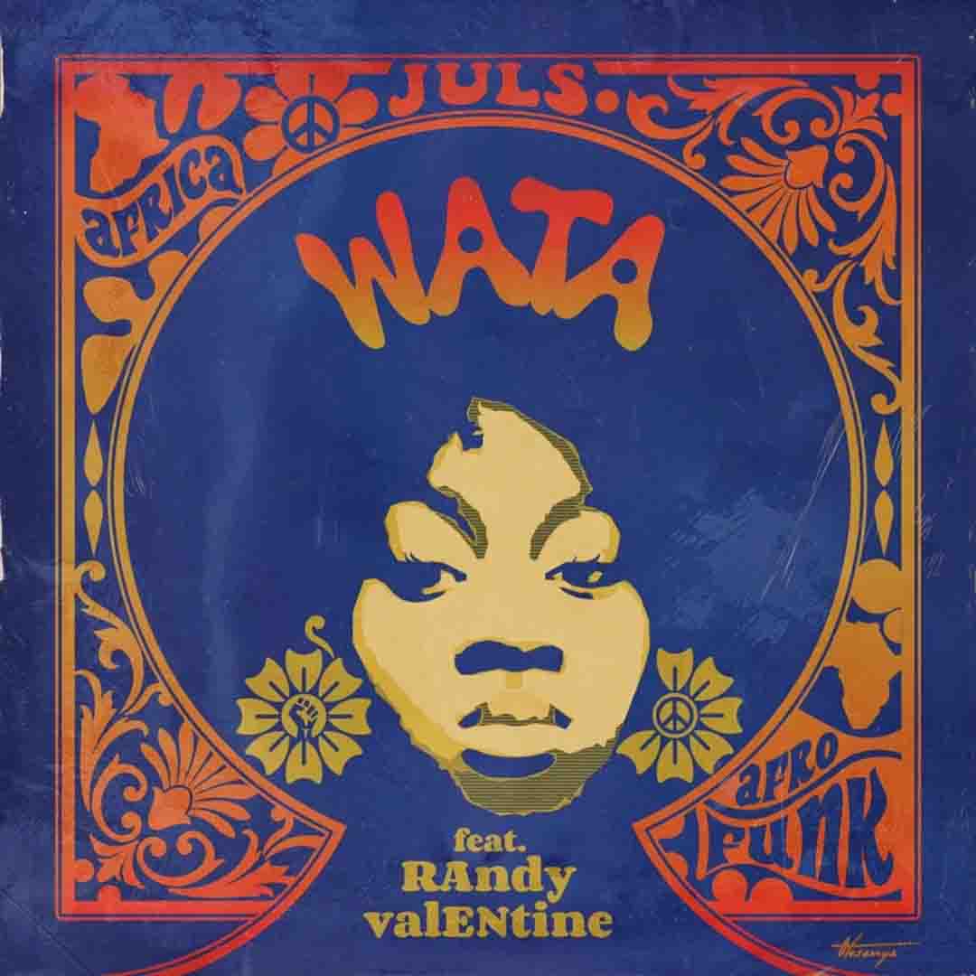 Juls – Wata Ft Randy Valentine