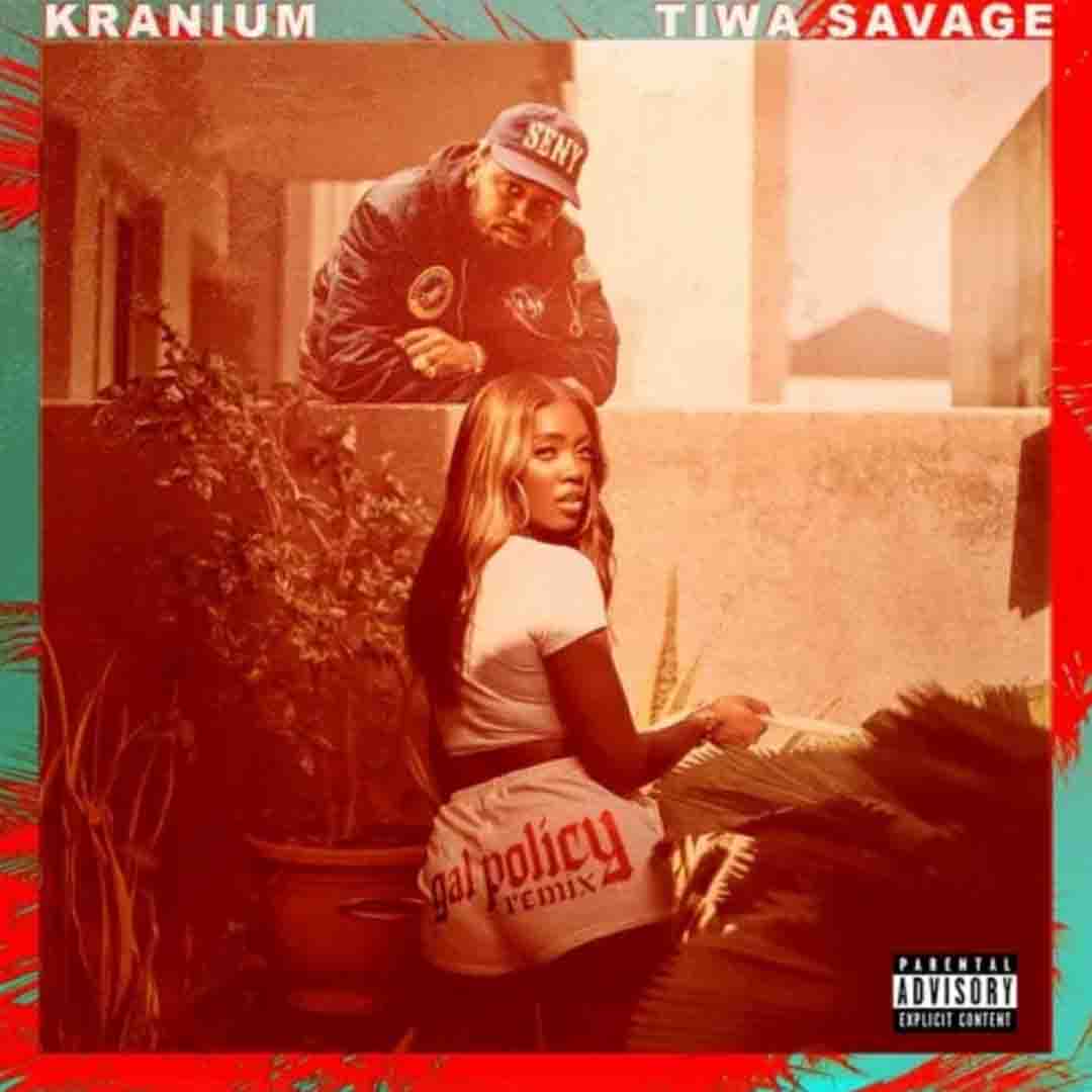 Kranium – Gal Policy (Remix) Ft Tiwa Savage