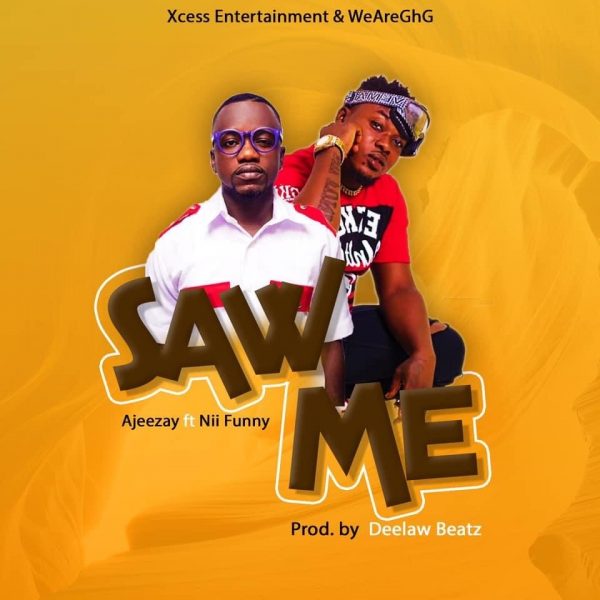Ajeezay – Saw Me Ft. Nii Funny (Prod By Deelawbeatz)