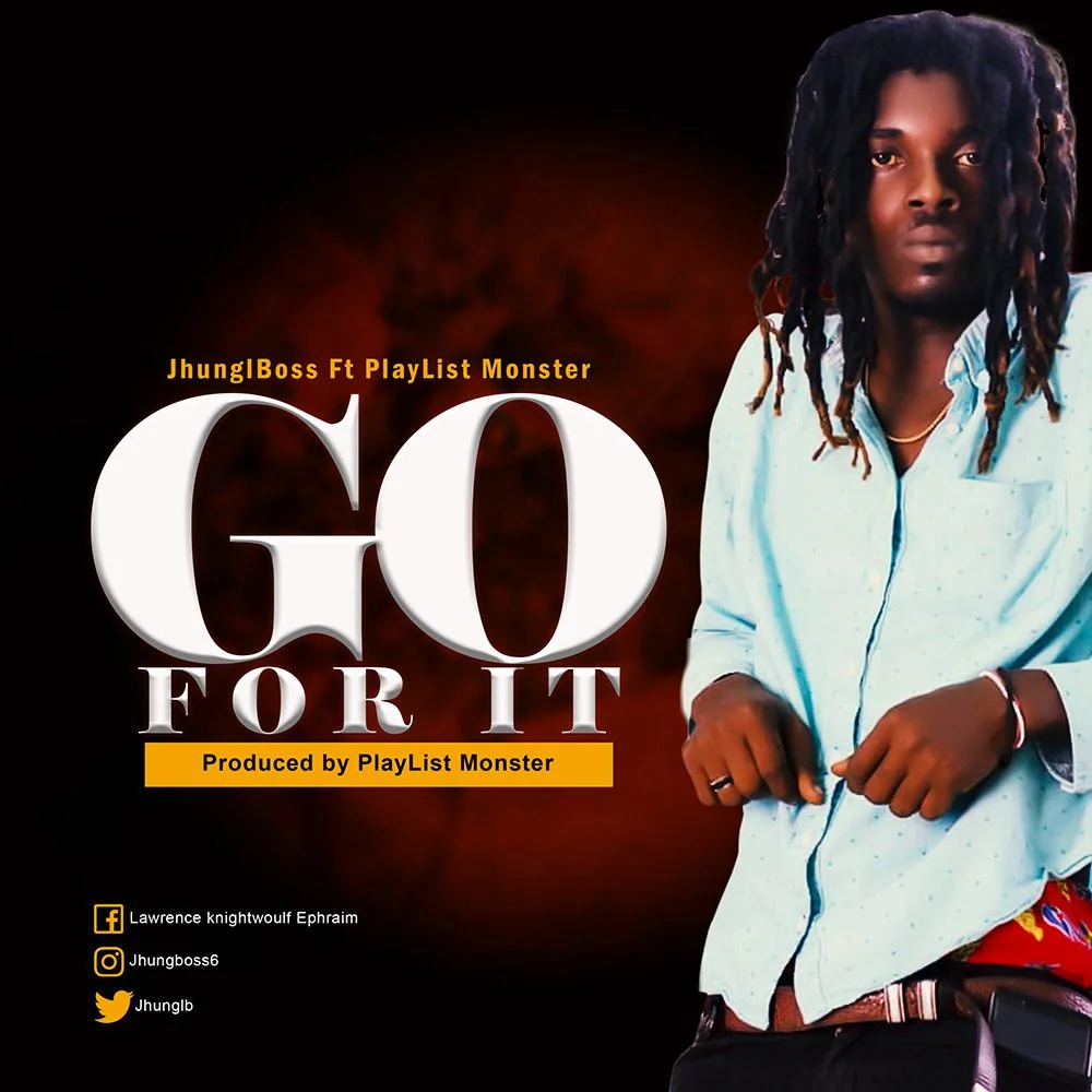 JhunglBoss – Go For It Ft PlayList Monster JhunglBoss – Go For It Ft PlayList Monster