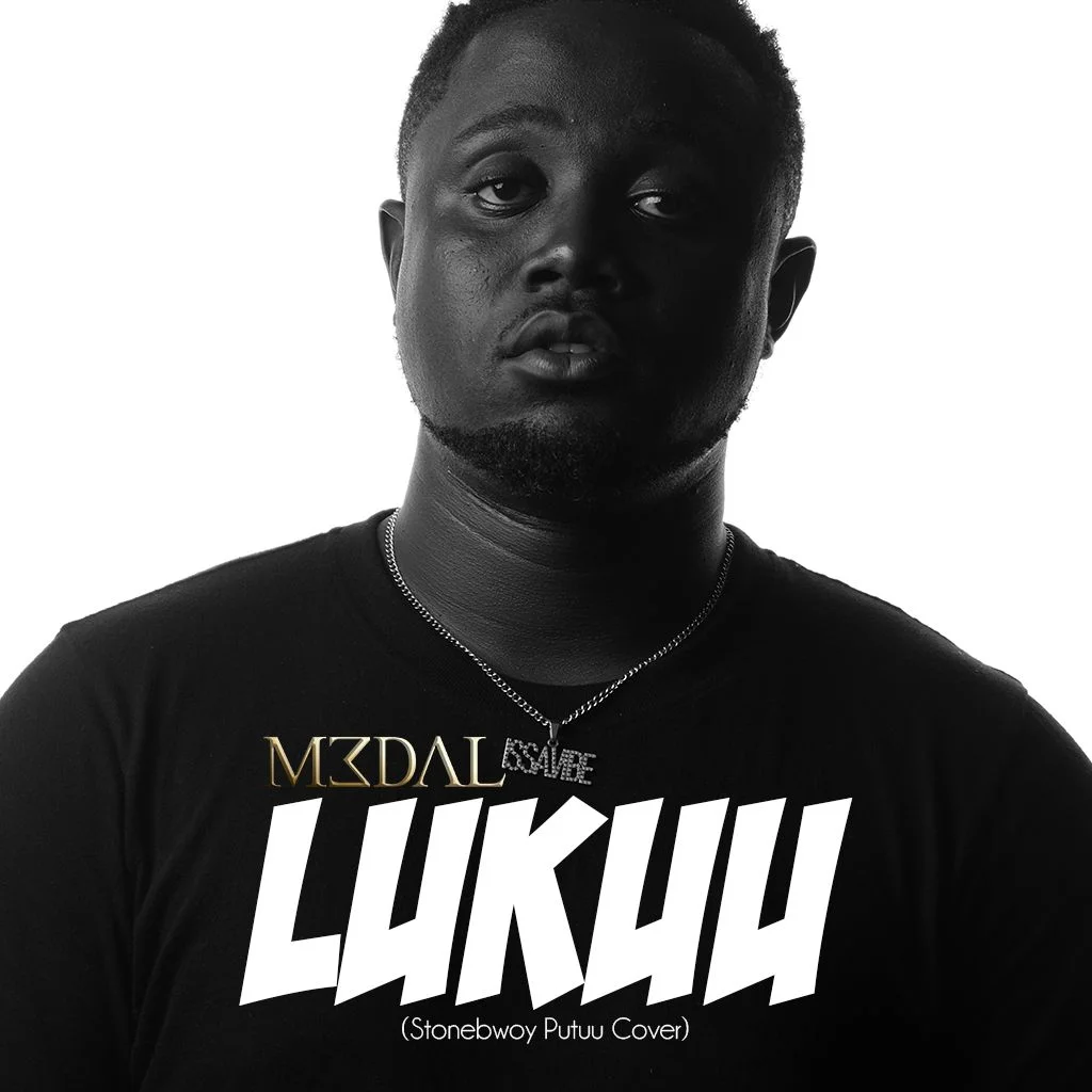 M3dal – LuKuu (Stonebwoy Putuu Cover)
