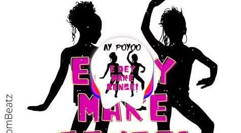 AY Poyoo – Edey Make Sense AY Poyoo – Edey Make Sense