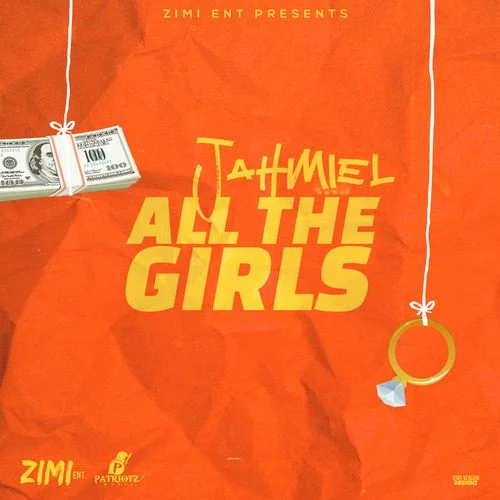 Jahmiel – All The Girls(Prod. By Zimi Entertainment) Jahmiel – All The Girls(Prod. By Zimi Entertainment)