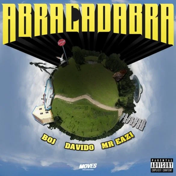 BOJ – Abracadabra Ft Davido & Mr Eazi