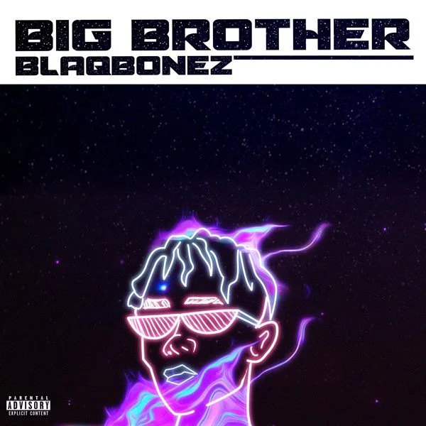 Blaqbonez-Big-Brother Blaqbonez – Big Brother