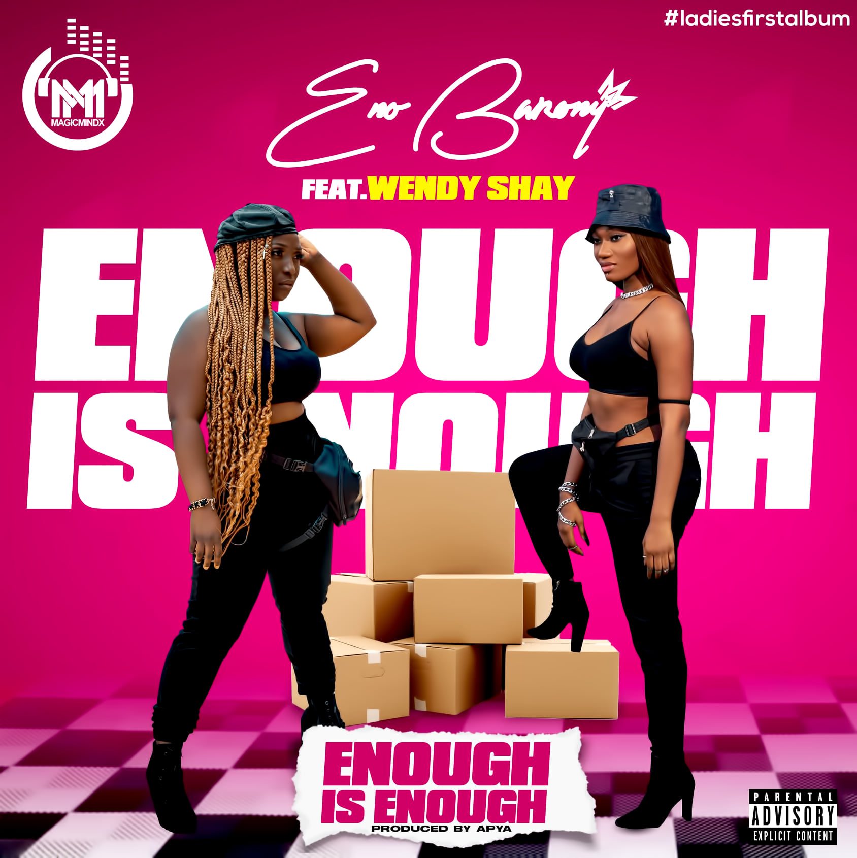 Eno Barony – Enough Is Enough Ft Wendy Shay (Prod. By Apya)