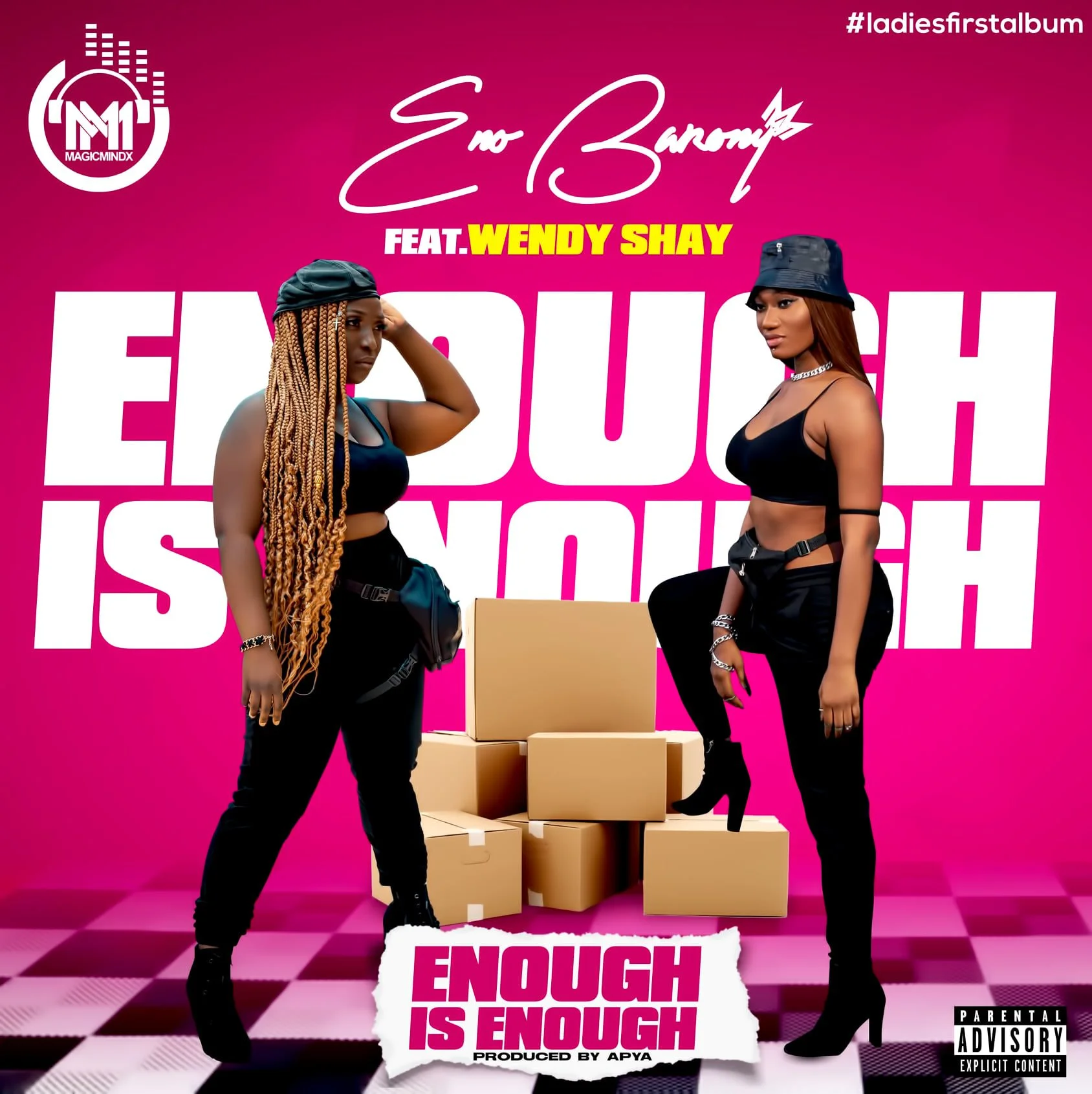 Eno Barony – Enough Is Enough Ft Wendy Shay (Prod. By Apya)