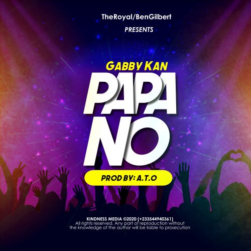 Gabby Kan – Papa No (Prod. By A.T.O)