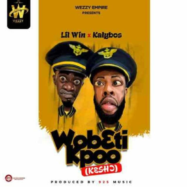 Lilwin – Wobeti Kpoo Ft Kalybos (Prod By 925 Music)