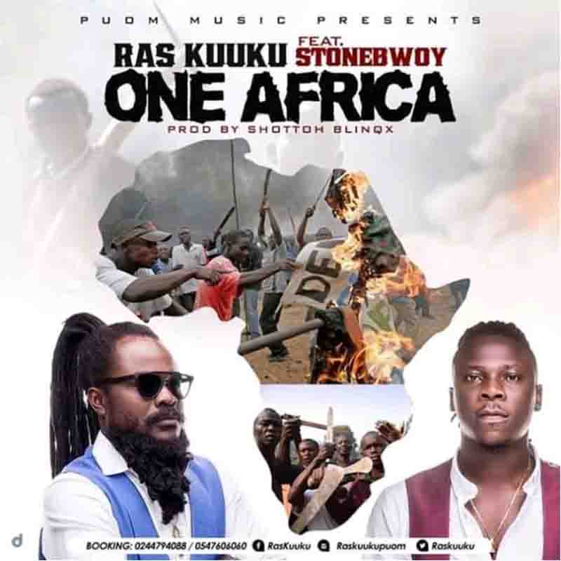 Ras Kuuku - One Africa Ft Stonebwoy (Prod by Shoto Blinks)