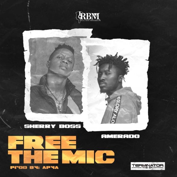 Sherry Boss – Free The Mic Ft Amerado (Prod. By Apya)