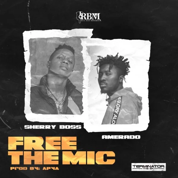 Sherry Boss – Free The Mic Ft Amerado (Prod. By Apya)